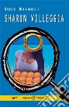Sharon villeggia. E-book. Formato EPUB ebook di Ruco Magnoli