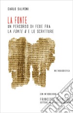 La fonte: Un percorso di fede fra la Fonte Q e le Scritture. E-book. Formato EPUB ebook