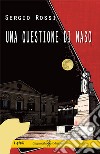 Una questione di naso. E-book. Formato EPUB ebook di Sergio Rossi