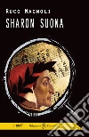 Sharon suona. E-book. Formato EPUB ebook di Ruco Magnoli