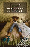 Cenerentola oggi calzerebbe il 41 . E-book. Formato EPUB ebook di Monica Ferraioli