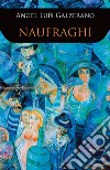 Naufraghi. E-book. Formato EPUB ebook