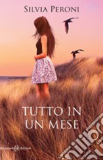 Tutto in un mese. E-book. Formato EPUB ebook