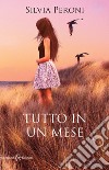 Tutto in un mese. E-book. Formato EPUB ebook