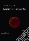 L’ignoto capovoltoUn capolavoro tra i romanzi soprannaturali. E-book. Formato EPUB ebook