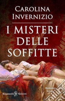 I misteri delle soffitte (illustrato)Un capolavoro del giallo Torino. E-book. Formato EPUB ebook di Carolina Invernizio