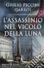 L’assassinio nel vicolo della luna (illustrato)Un capolavoro del giallo classico. E-book. Formato EPUB ebook