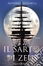 Il sarto di ZeusUn romanzo tra la mitologia greca e la fiaba moderna. E-book. Formato EPUB ebook