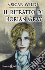 Il ritratto di Dorian Gray (Illustrato)Un capolavoro tra i libri da leggere assolutamente. E-book. Formato EPUB ebook