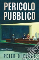 Pericolo pubblicoUn classico hard-boiled tra i libri gialli. E-book. Formato EPUB ebook