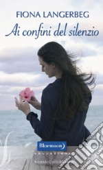 Ai confini del silenzio. E-book. Formato EPUB ebook