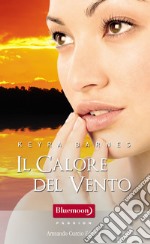 Il calore del vento. E-book. Formato EPUB