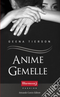 Anime gemelle. E-book. Formato EPUB ebook di Geena Tierson