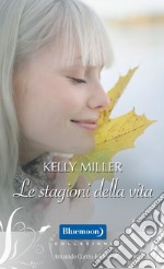 Le stagioni della vita. E-book. Formato EPUB ebook