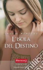 L'isola del destino. E-book. Formato EPUB ebook