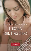 L'isola del destino. E-book. Formato EPUB ebook di Laurie Wonders