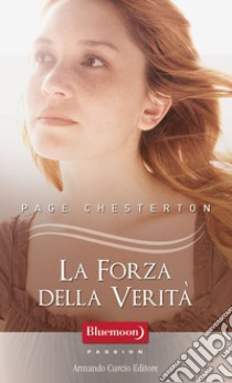 La forza della verità. E-book. Formato EPUB ebook di Page Chesterton