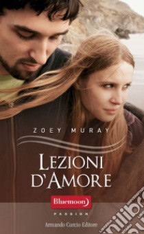 Lezioni d'Amore. E-book. Formato EPUB ebook di Zoey Muray