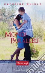 Mondi paralleli. E-book. Formato EPUB