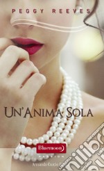 Un'anima sola. E-book. Formato EPUB ebook