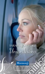 Unico destino. E-book. Formato EPUB ebook