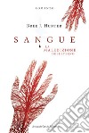 Sangue: La maledizione dell'eterno. E-book. Formato EPUB ebook