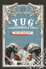 Yug il ragazzo della foresta. E-book. Formato EPUB ebook