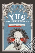 Yug nelle terre sconosciute. E-book. Formato EPUB ebook