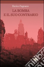 La bomba e il suo contrario. E-book. Formato Mobipocket