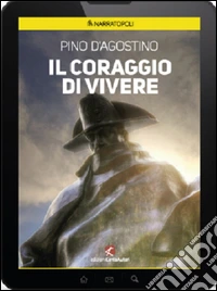 Il coraggio di vivereLe indagini del capitano Esposito. E-book. Formato Mobipocket ebook
