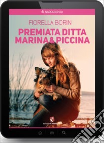 Premiata ditta Marina & Piccina. E-book. Formato Mobipocket ebook di Fiorella Borin