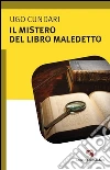 Il mistero del libro maledetto. E-book. Formato Mobipocket ebook di Cundari Ugo
