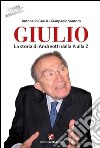 Giulio. La storia di Andreotti dalla A alla Z. E-book. Formato EPUB ebook