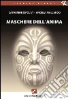 Maschere dell'anima. E-book. Formato EPUB ebook di Catherine Cipolat