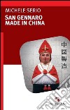 San Gennaro made in China. E-book. Formato EPUB ebook di Michele Serio