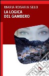 La logica del gambero. E-book. Formato EPUB ebook