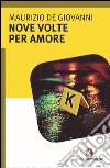 Nove volte per amore. E-book. Formato Mobipocket ebook di Maurizio De Giovanni