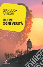 Oltre ogni verità. E-book. Formato EPUB ebook