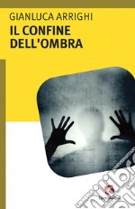 Il confine dell'ombra. E-book. Formato Mobipocket ebook