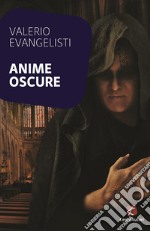 Anime oscure. E-book. Formato Mobipocket ebook