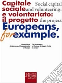 European for example. Capitale sociale e volontariato: il progetto. E-book. Formato EPUB ebook