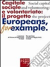 European for example. Capitale sociale e volontariato: il progetto. E-book. Formato EPUB ebook