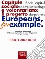 European for example. Capitale sociale e volontariato: il progetto. Ediz. turca. E-book. Formato EPUB ebook