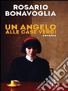 Un angelo alle case verdi. E-book. Formato EPUB ebook