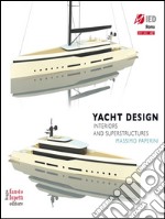 Yacht design. Interni e sovrastrutture. E-book. Formato EPUB
