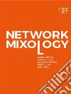 Network mixologyCome attivare i tuoi contatti per vincere le sfide della nuova normalità. E-book. Formato EPUB ebook