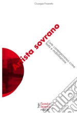 Artista Sovrano - L'arte contemporanea come festa e mobilitazione. E-book. Formato EPUB ebook