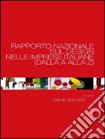 Rapporto nazionale sul design nelle imprese italiane (dalla A alla Z). E-book. Formato EPUB ebook