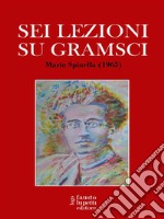 Sei lezioni su Gramsci. E-book. Formato EPUB ebook