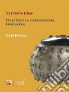 Scrivere ideeProgettazione, comunicazione, innovazione. E-book. Formato EPUB ebook